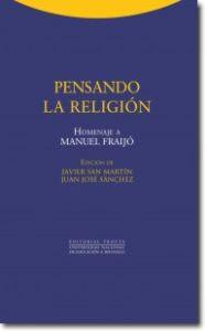 Imagen del vendedor de PENSANDO LA RELIGION: Homenaje a Manuel Freij a la venta por KALAMO LIBROS, S.L.