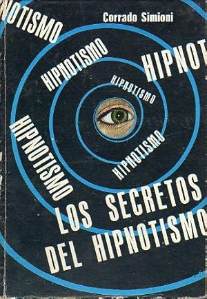 Seller image for LOS SECRETOS DEL HIPNOTISMO. Trad. Fernando Mndez-Leite. for sale by angeles sancha libros