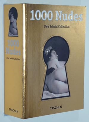 Seller image for 1000 NUDES. UWE SCHEID COLLECTION for sale by RON RAMSWICK BOOKS, IOBA