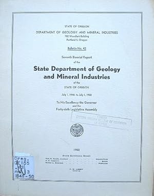 Bild des Verkufers fr Bulletin No. 42 Seventh Biennial Report of the State Department of Geology and Minderal Industries of the State of Oregon zum Verkauf von 20th Century Lost & Found