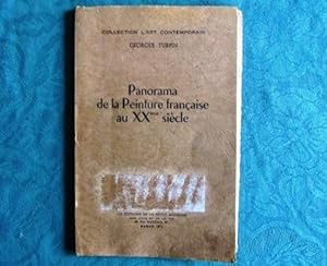 Panorama de la Peinture française au XXème siècle. Tome 1. Les Fauves, les Cubistes et leurs cont...