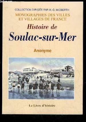 Seller image for HISTOIRE DE SOULAC-SUR-MER - MONOGRAPHIES DES VILLES ET VILLAGES DE FRANCE for sale by Le-Livre