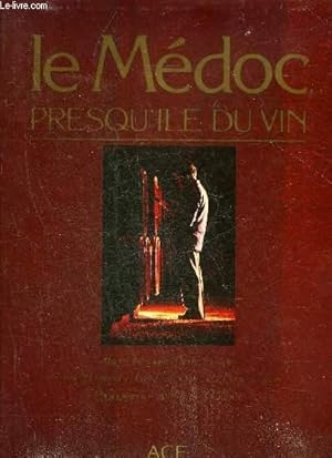 Bild des Verkufers fr LE MEDOC PRESQU'ILE DU VIN zum Verkauf von Le-Livre