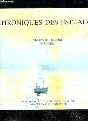 Seller image for CHRONIQUES DES ESTUAIRES - CHARENTE SEUDRE GIRONDE for sale by Le-Livre