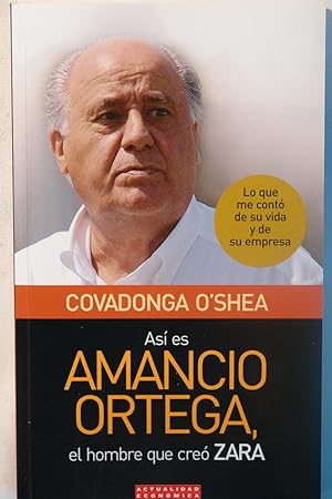 Immagine del venditore per As es Amancio Ortega, el hombre que cre Zara venduto da NOMBELA LIBROS USADOS