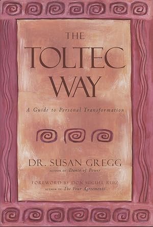 Bild des Verkufers fr The Toltec Way: A Guide to Personal Transformation zum Verkauf von Kenneth A. Himber