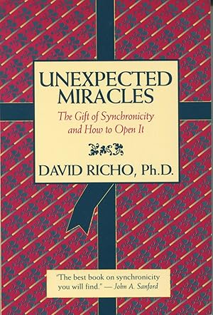 Seller image for Unexpected Miracles : The Gift of Synchronicity and How to Open It for sale by Kenneth A. Himber