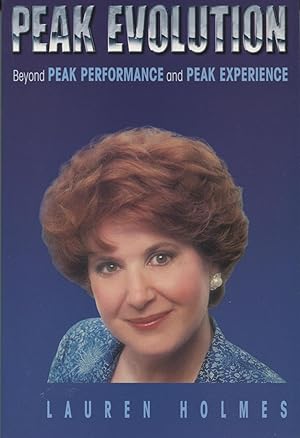 Seller image for Peak Evolution: Beyond Peak Performance and Peak Experience for sale by Kenneth A. Himber
