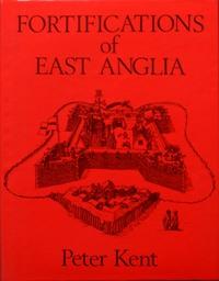 FORTIFICATIONS OF EAST ANGLIA