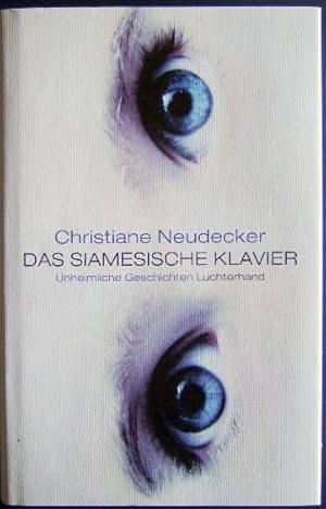 Bild des Verkufers fr Das siamesische Klavier : unheimliche Geschichten. zum Verkauf von Antiquariat Blschke