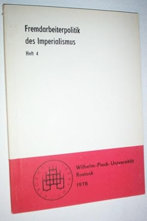 Fremdarbeiterpolitik des Imperialismus.