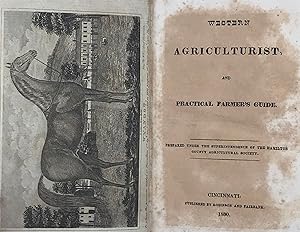 Seller image for THE WESTERN AGRICULTURIST, AND PRACTICAL FARMER'S GUIDE. Prepared under the superintendence of the Hamilton County Agricultural Society for sale by Bartleby's Books, ABAA