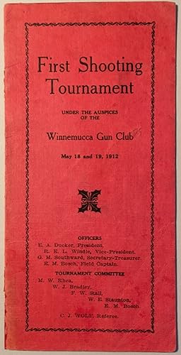 First Shooting Tournament under the Auspices of the Winnemucca Gun Club, May 18 and 19, 1912 [cov...