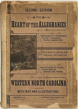 Image du vendeur pour The Heart of the Alleghanies; or, Western North Carolina; Comprising Its Topography, History, Resources, People, Narratives, Incidents, and Pictures of Travel, Adventures in Hunting and Fishing, and Legends of its Wilderness. With map and illustrations mis en vente par Bartleby's Books, ABAA