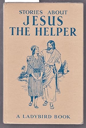 Imagen del vendedor de Stories About Jesus the Helper : A Ladybird Easy Reading Book : Series 606A a la venta por Laura Books