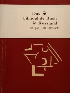 DAS BIBLIOPHILE BUCH IN RUSSLAND im erste drittel des 20. jahrhunderts.