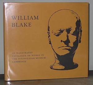 Image du vendeur pour William Blake: An Illustrated Catalogue of Works in The Fitzwilliam Museum Cambridge mis en vente par Exquisite Corpse Booksellers