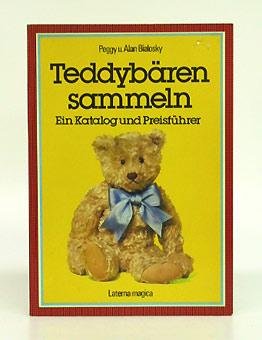 Seller image for Teddybren sammeln. Ein Katalog und Preisfhrer. Aus dem Englischen bertragen von Florentine C. Wagner. for sale by Antiquariat An der Rott Oswald Eigl