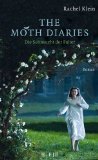 The Moth Diaries - Die Sehnsucht der Falter: Roman