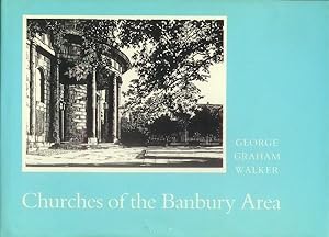 Imagen del vendedor de Churches of the Banbury Area; Drawings of the Churches in the Deanery of Deddington and Some Others a la venta por Paperback Recycler