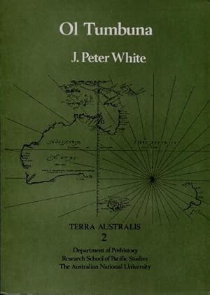 Ol Tumbuna : Archaeological Excavations in the Eastern Central Highlands, Papua New Guinea