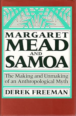 Immagine del venditore per Margaret Mead and Samoa. The Making and Unmaking of an Anthropological Myth. venduto da Asia Bookroom ANZAAB/ILAB