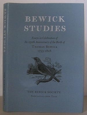 Immagine del venditore per Bewick Studies : Essays in Celebration of the 250th Anniversary of the Birth of Thomas Bewick, 1753-1828. venduto da David Strauss