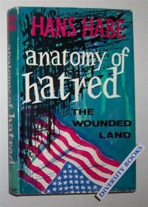 ANATOMY OF HATRED: The Wounded Land