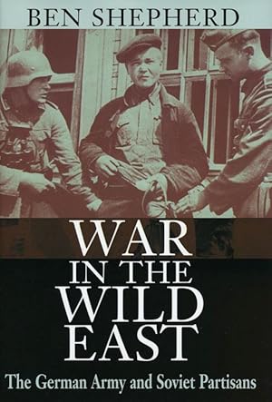 Seller image for War in the Wild East The German Army and Soviet Partisans for sale by Good Books In The Woods