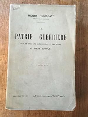 Bild des Verkufers fr La patrie guerrire (publie avec une introduction et des notes par Louis Sonolet) zum Verkauf von JLG_livres anciens et modernes