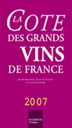 Imagen del vendedor de La cote des grands vins de France 2007 a la venta por JLG_livres anciens et modernes