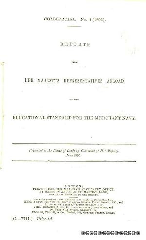 Reports From Her Maajesty's Representatives Abroad on the Educational Standard for the Merchant Navy