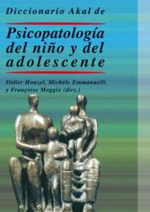 Seller image for DICCIONARIO AKAL DE PSICOPATOLOGIA DEL NIO Y DEL ADOLESCENTE for sale by KALAMO LIBROS, S.L.