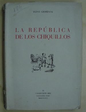 Imagen del vendedor de LA REPUBLICA DE LOS CHIQUILLOS a la venta por LIBRERIA TORMOS