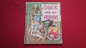 Imagen del vendedor de DUCK AND HIS FRIENDS a la venta por Betty Mittendorf /Tiffany Power BKSLINEN