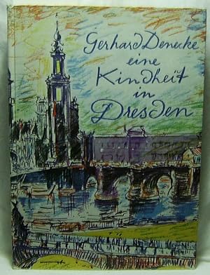 Seller image for Eine Kindheit in Dresden ,Mit 12 Zeichnungen Dresdner Maler, for sale by Antiquariat Kastanienhof