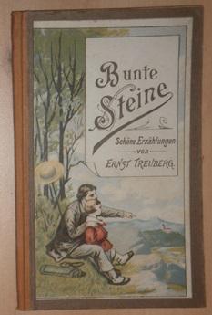 Imagen del vendedor de Bunte Steine. Eine Sammlung hbscher und lehrreicher Erzhlungen. a la venta por Antiquariat Johann Forster