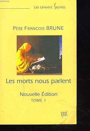 Bild des Verkufers fr LES MORTS NOUS PARLENT. TOME 1. zum Verkauf von Le-Livre