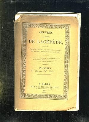 Bild des Verkufers fr OEUVRES DU COMTE DE LACEPEDE COMPRENANT L HISTOIRE NATURELLE DES QUADRUPEDES OVIPARE, DES SERPENTS, DES POISSONS ET DES CETACES. INCOMPLET. zum Verkauf von Le-Livre