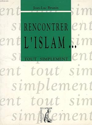 Bild des Verkufers fr RENCONTRER L'ISLAM. zum Verkauf von Le-Livre