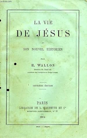 Bild des Verkufers fr LA VIE DE JESUS ET SON NOUVEL HISTORIEN zum Verkauf von Le-Livre