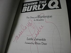 Image du vendeur pour Behind The Burly Q:The Story Of Burlesque In America ( Hand Signed Copy) w/BONUS mis en vente par impopcult1/Rivkin