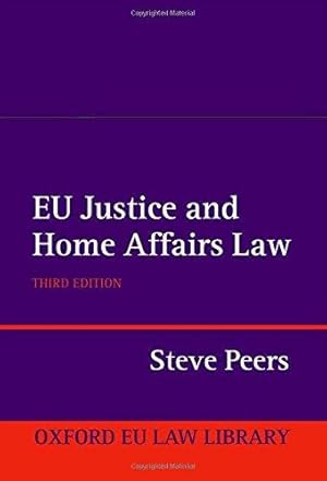 Imagen del vendedor de EU Justice and Home Affairs Law (Oxford Eu Law Library) a la venta por Bellwetherbooks