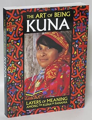 Seller image for The Art of Being Kuna: Layers of Meaning Among the Kuna of Panama for sale by Eureka Books