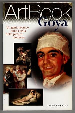 Bild des Verkufers fr Goya : Un genio ironico sulla soglia della pittura moderna. zum Verkauf von Antiquariat Peda