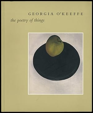 Bild des Verkufers fr (Exhibition catalog): Georgia O'Keeffe: The Poetry of Things zum Verkauf von Between the Covers-Rare Books, Inc. ABAA