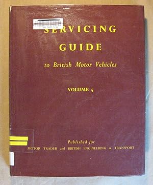 Bild des Verkufers fr Servicing Guide to British Motor Vehicles Vol. 5: Cars, Commercial Vehicles, Diesel Engines and Components zum Verkauf von Pistil Books Online, IOBA