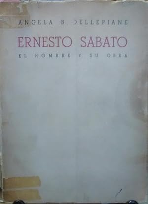 Imagen del vendedor de Ernesto Sbato. El hombre y su obra ( Ensayo de interpretacin y anlisis literario ) a la venta por Librera Monte Sarmiento