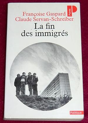 Seller image for LA FIN DES IMMIGRES for sale by LE BOUQUINISTE