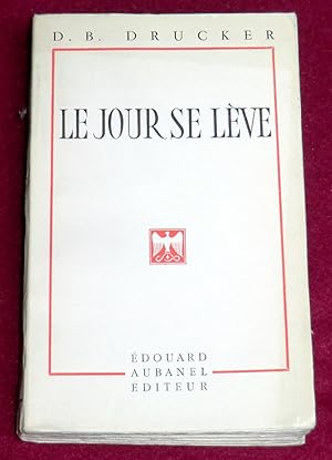 Seller image for LE JOUR SE LEVE for sale by LE BOUQUINISTE